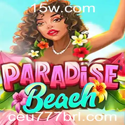 O Fascinante Mundo de ParadiseBeach: Descubra e Mergulhe na Diversão com CEU777